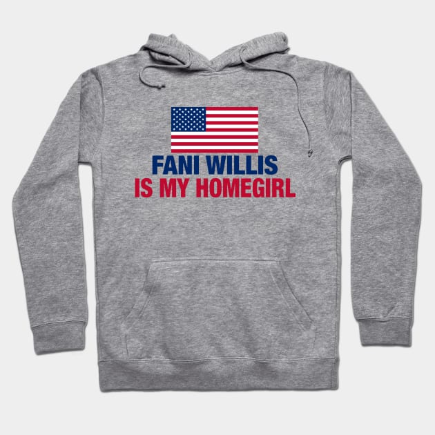 Fani Willis is My Homegirl Hoodie by epiclovedesigns